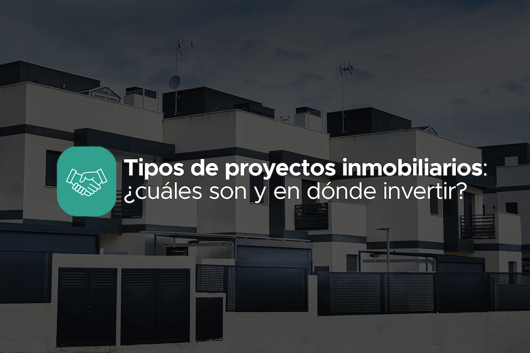 que tipos de proyectos inmobiliarios hay