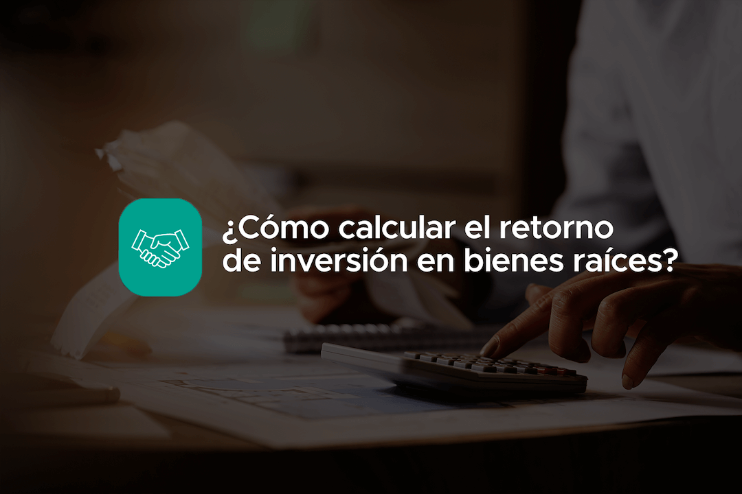 como calcular el roi en bienes raices